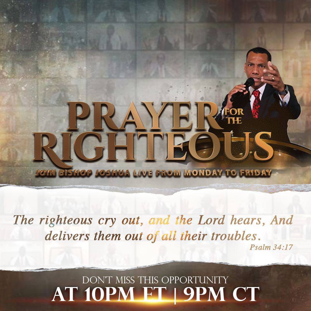 Prayer for the Righteous 
"The righteous cry out, and the Lord hears, and delivers them out of all their troubles." (Psalm 34:17)
Don't miss this opportunity at 10 pm ET / 9 pm CT.